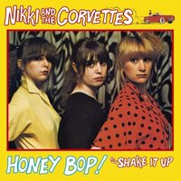 Nikki & Corvettes - Honey Bop!/Shake It Up vinyl cover