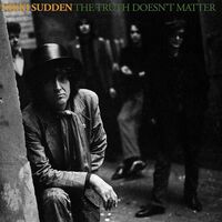 Nikki Sudden - The Truth Doesn’t Matter Remixed, Remastered, Reimagined vinyl cover