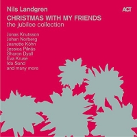 Nils Landgren - Christmas With My Friends: Jubilee Collection vinyl cover