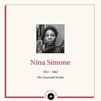 Nina Simone - 1957-1962: The Essential Works vinyl cover