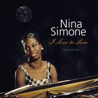 Nina Simone - I Love To Love: An Ep Selection - Ltd 180Gm Sunset Blvd