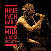 Nine Inch Nails - Mudstock! Woodstock 1994  Clear vinyl cover