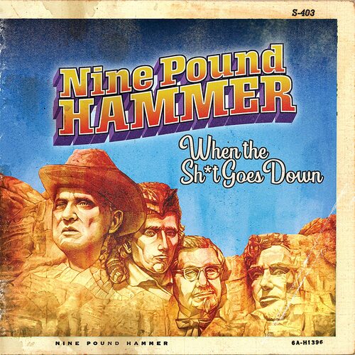 Nine Pound Hammer - When The Shit Goes Down vinyl cover