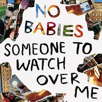 No Babies - Someone To Watch Over Me vinyl cover