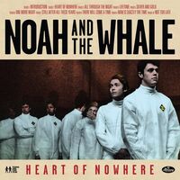 Noah And The Whale - Heart Of Nowhere - 180Gm vinyl cover