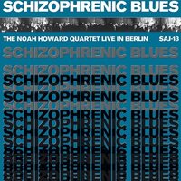 Noah Howard - Schizophrenic Blues vinyl cover