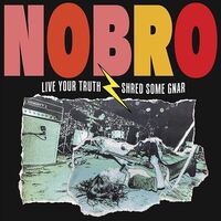 Nobro - Live Your Truth Shred Some Gnar vinyl cover