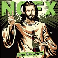 Nofx - Never Trust A Hippy vinyl cover