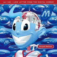Noriyuki Makihara - Ver.1.0e Love Letter From The Digital Cowboy vinyl cover