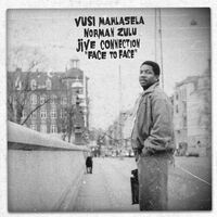 Norman Zulu  & Jive Connection Vusi Mahlasela - Face To Face