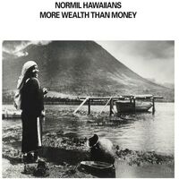Normil Hawaiians - More Wealth Than Money