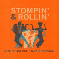 North East Ska Jazz Orchestra - Stompin & Rollin vinyl cover