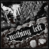Nothing Left - Destroy And Rebuild vinyl cover