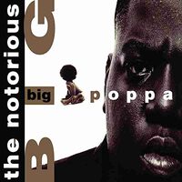 Notorious Big - Big Poppa vinyl cover