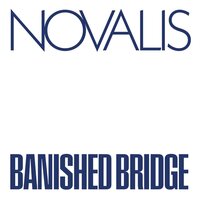 Novalis - Banished Bridge vinyl cover