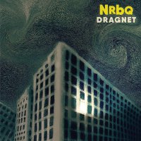 Nrbq - Dragnet