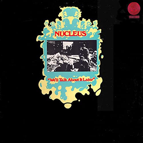 Nucleus - We'll Talk About It Later vinyl cover