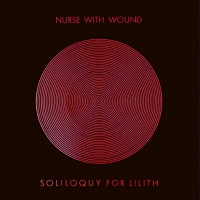 Nurse With Wound - Soliloquy For Lilith vinyl cover