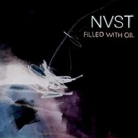 Nvst - Filled With Oil