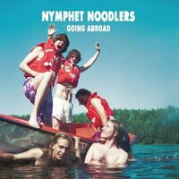 Nymphet Noodlers - Going Abroad