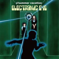 O'Summer Vacation - Electronic Eye vinyl cover
