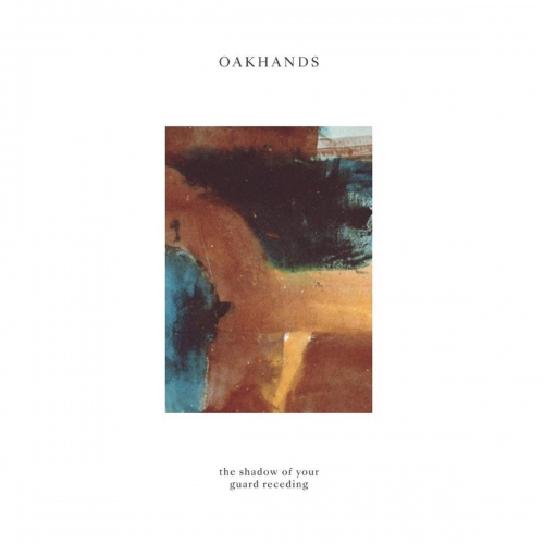 Oakhands - Shadow Of Your Guard Receding vinyl cover