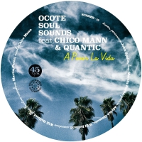 Ocote Soul Sounds Feat. Quantic & Chico Mann - A Pesar La Vida / Not Yet Feat. Quantic & Chico Mann vinyl cover