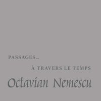 Octavian Nemescu - Passages A travers Le Temps vinyl cover