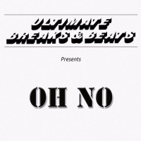 Oh No - Ultimate Breaks & Beats vinyl cover