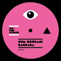 Ohm Hourani - Barbara Incl. Villalobos And Javasoul Remix vinyl cover
