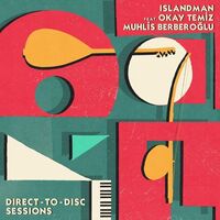 Okay / Muhlis Berberoglu Islandman / Temiz - Direct-To Sessions