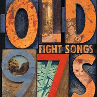 Old 97S - Fight Songs Deluxe Edition vinyl cover