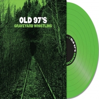 Old 97S - Graveyard Whistling Green vinyl cover