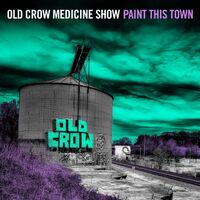 Old Crow Medicine Show - Paint This Town vinyl cover