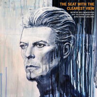 Oliver Darley & Chad Lelong - SEat With The Clearest View: The Songs Of David Bowie Re-Imagined vinyl cover