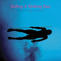 Olivia Wyatt + Bitchin' Bajas - Sailing A Sinking Sea vinyl cover