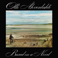 Olli Ahvenlahti - Based On A Novel vinyl cover