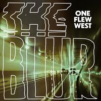 One Flew West - The Blur