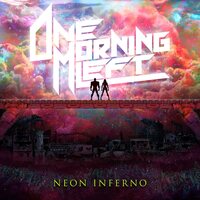 One Morning Left - Neon Inferno vinyl cover