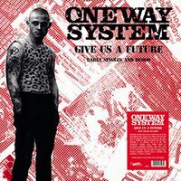 One Way System - Give Us A Future: The Singles And Demos vinyl cover