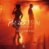 Onegram - Passion Feat. Zen-La-Rock