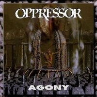 Oppressor - Agony vinyl cover
