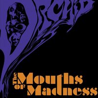 Orchid - The Mouths Of Madness vinyl cover