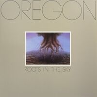 Oregon - Roots In The Sky vinyl cover