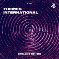 Orgasmo - Themes International vinyl cover