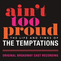 Original Broadway Cast Recording - Ain't Too Proud: The Life And Times Of The Temptations vinyl cover