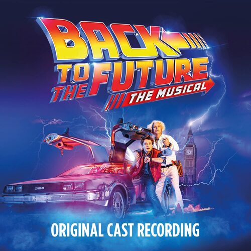 Original Cast Of Back To The Future: The Musical - Back To The Future: The Musical