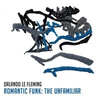 Orlando Le Fleming - Romantic Funk: The Unfamiliar vinyl cover