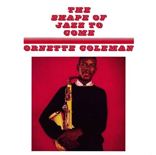 Ornette Coleman - Ornette Coleman (The Shape Of Jazz To Come) vinyl cover
