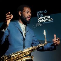 Ornette Coleman - Round Trip: Ornette Coleman On Blue Note Blue Note Tone Poet Series